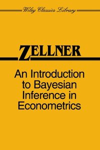 An Introduction to Bayesian Inference in Econometrics-cover