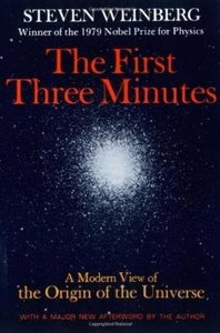 The First Three Minutes: A Modern View Of The Origin Of The Universe-cover