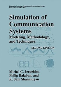Simulation of Communication Systems: Modeling, Methodology and Techniques (Information Technology: Transmission, Processing and Storage)-cover