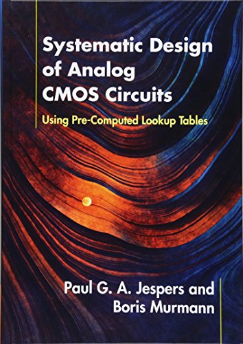 Systematic Design of Analog CMOS Circuits: Using Pre-Computed