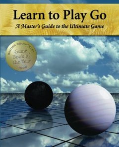 Learn to Play Go: A Master's Guide to the Ultimate Game (Volume I) (Learn to Play Go Series)-cover