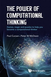 The Power of Computational Thinking: Games, Magic and Puzzles to Help You Become a Computational Thinker-cover