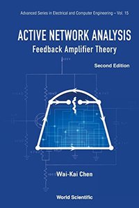 Active Network Analysis: Feedback Amplifier Theory : 2nd Edition (Advanced Series in Electrical and Computer Engineering)-cover