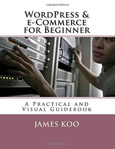 WordPress &amp; e-Commerce for Beginner: A Practical and Visual Guidebook-cover
