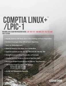 Comptia Linux+/Lpic-1: Training and Exam Preparation Guide (Exam Codes: Lx0-103/101-400 and Lx0-104/102-400) (Linux Certification Guide)-cover