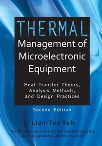 Thermal Management of Microelectronic Equipment Heat Transfer Theory Analysis Methods, and Design Practices, 2nd edition (Electronic Packaging)-cover