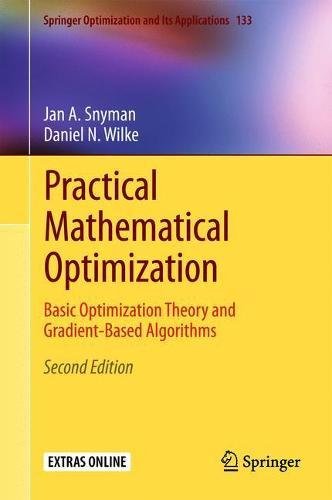 Practical Mathematical Optimization: Basic Optimization Theory and ...
