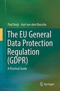 The EU General Data Protection Regulation (GDPR): A Practical Guide-cover