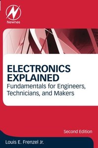 Electronics Explained, Second Edition: Fundamentals for Engineers, Technicians, and Makers-cover