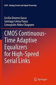 CMOS Continuous-Time Adaptive Equalizers for High-Speed Serial Links (Analog Circuits and Signal Processing)-cover