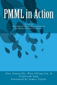 PMML in Action (2nd Edition): Unleashing the Power of Open Standards for Data Mining and Predictive Analytics-cover