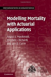 Modelling Mortality with Actuarial Applications (International Series on Actuarial Science)-cover