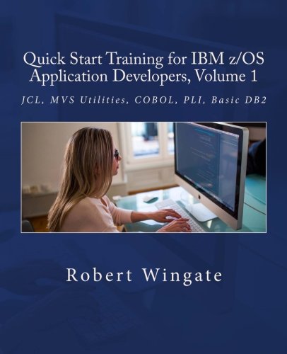 Quick Start Training for IBM z/OS Application Developers, Volume 1 | 天瓏網路書店