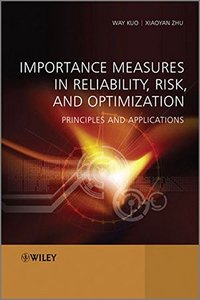 Importance Measures in Reliability, Risk, and Optimization: Principles and Applications-cover