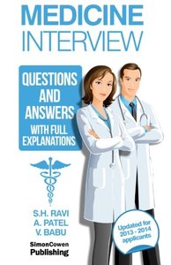 Medicine Interview questions and answers with full explanations: The comprehensive guide to the medicine interview for 2013-2014 applicants-cover