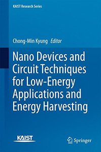Nano Devices and Circuit Techniques for Low-Energy Applications and Energy Harvesting (KAIST Research Series)-cover