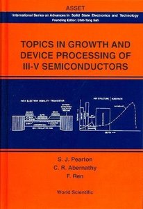 Topics in Growth and Device Processing O (International Series on Advances in Solid State Electronics and Technology)-cover