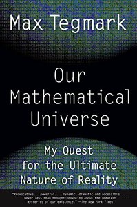Our Mathematical Universe: My Quest for the Ultimate Nature of Reality-cover