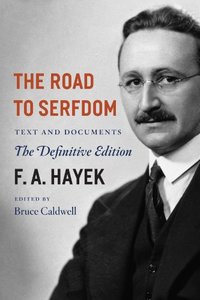 The Road to Serfdom: Text and Documents--The Definitive Edition (The Collected Works of F. A. Hayek, Volume 2)-cover