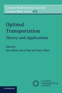 Optimal Transport: Theory and Applications (London Mathematical Society Lecture Note Series)-cover