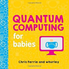 Quantum Computing for Babies (Baby University)-cover