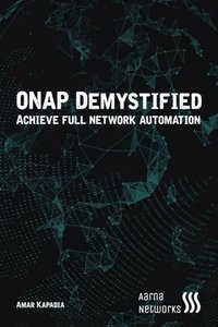 ONAP Demystified: Automate Network Services with ONAP-cover