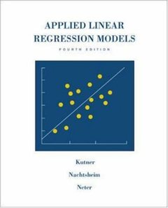 Applied Linear Regression Models- 4th Edition with Student CD (McGraw Hill/Irwin Series: Operations and Decision Sciences)-cover