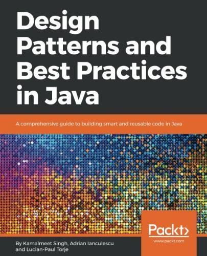 muscle java: mastering java design patterns: building... Design Patterns and Best Practices in Java: A comprehensive guide to ...