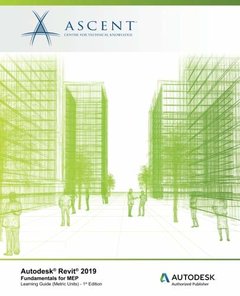 Autodesk Revit 2019: Fundamentals for MEP (Metric Units): Autodesk Authorized Publisher, Software Version 2019.0-cover