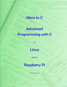 More to C - Advanced Programming with C in Linux and on Raspberry Pi-cover