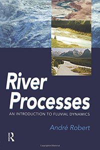 RIVER PROCESSES: An introduction to fluvial dynamics (Arnold Publication)-cover