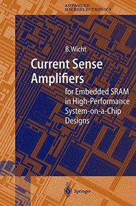 Current Sense Amplifiers for Embedded SRAM in High-Performance System-on-a-Chip Designs (Springer Series in Advanced Microelectronics)-cover