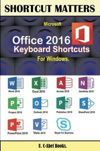 Microsoft Office 2016 Keyboard Shortcuts For Windows (Shortcut Matters)-cover