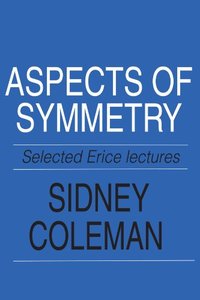Aspects of Symmetry: Selected Erice Lectures-cover