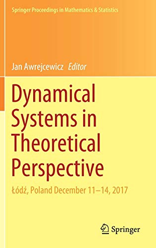 Dynamical Systems in Theoretical Perspective: Łódź, Poland December 11 ...