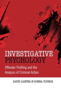 Investigative Psychology: Offender Profiling and the Analysis of Criminal Action-cover