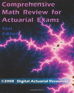 Comprehensive Math Review For Actuarial Exams-cover