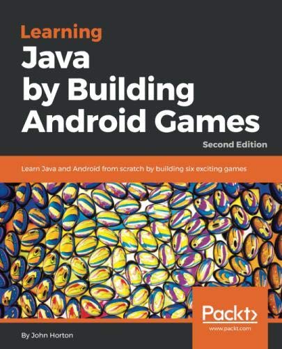 Learning Java by Building Android Games: Learn Java and Android from ...