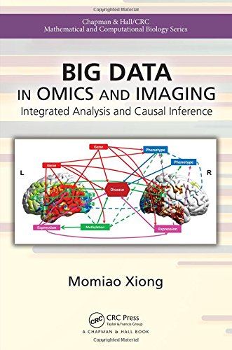 Big Data in Omics and Imaging: Integrated Analysis and Causal Inference ...