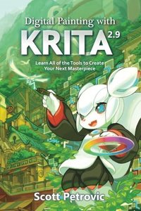 Digital Painting with KRITA 2.9: Learn All of the Tools to Create Your Next Masterpiece-cover