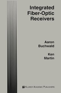 Integrated Fiber-Optic Receivers (The Springer International Series in Engineering and Computer Science)-cover
