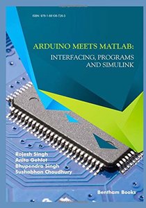 Arduino meets MATLAB: Interfacing, Programs and Simulink-cover