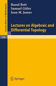 Lectures on Algebraic and Differential Topology: Delivered at the 2. ELAM (Lecture Notes in Mathematics)-cover