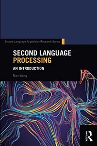 Second Language Processing (Second Language Acquisition Research Series)-cover