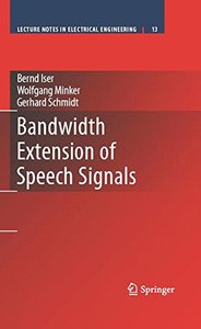 Bandwidth Extension of Speech Signals (Lecture Notes in Electrical Engineering)-cover