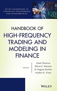 Handbook of High-Frequency Trading and Modeling in Finance (Wiley Handbooks in Financial Engineering and Econometrics)-cover
