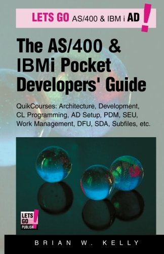 The AS/400 and IBM i Pocket Developers Guide: QuikCourses: Architecture ...