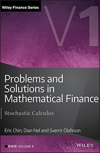 Problems and Solutions in Mathematical Finance: Stochastic Calculus (The Wiley Finance Series)-cover