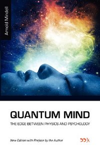 Quantum Mind: The Edge Between Physics and Psychology-cover