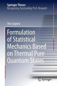 Formulation of Statistical Mechanics Based on Thermal Pure Quantum States (Springer Theses)-cover